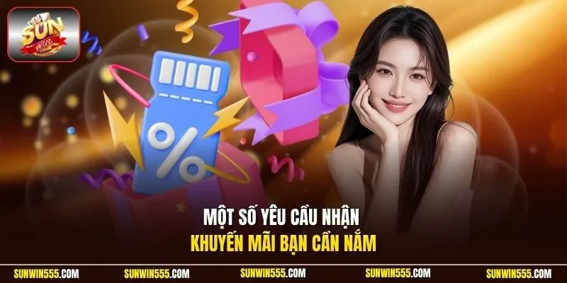 Một số yêu cầu nhận khuyến mãi bạn cần nắm